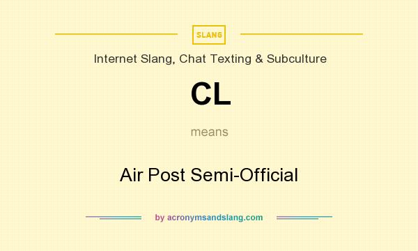 What does CL mean? It stands for Air Post Semi-Official