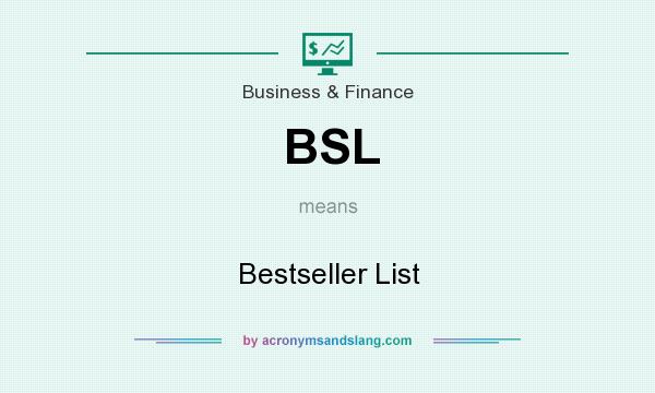 What does BSL mean? It stands for Bestseller List