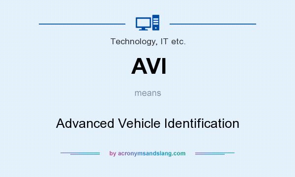 What does AVI mean? It stands for Advanced Vehicle Identification