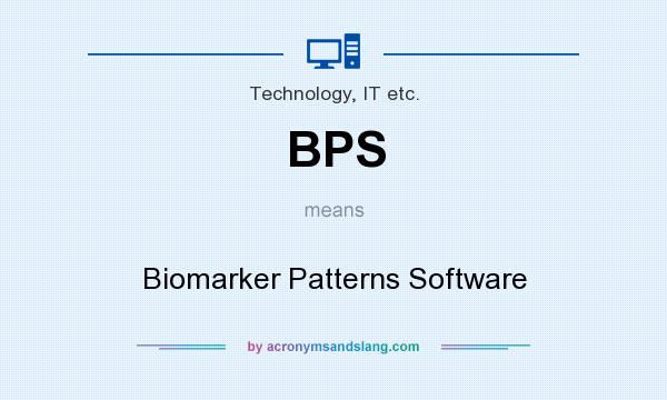 What does BPS mean? It stands for Biomarker Patterns Software