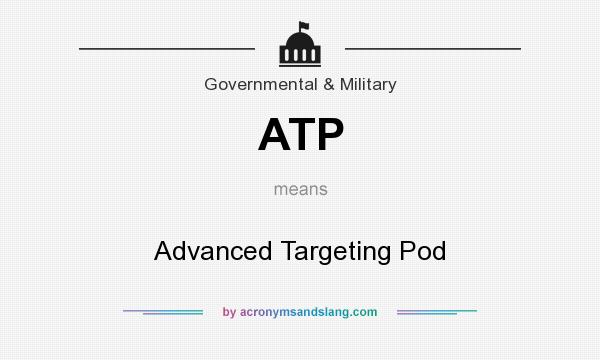 What does ATP mean? It stands for Advanced Targeting Pod