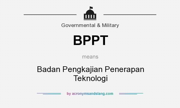 What does BPPT mean? It stands for Badan Pengkajian Penerapan Teknologi