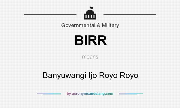 What does BIRR mean? It stands for Banyuwangi Ijo Royo Royo