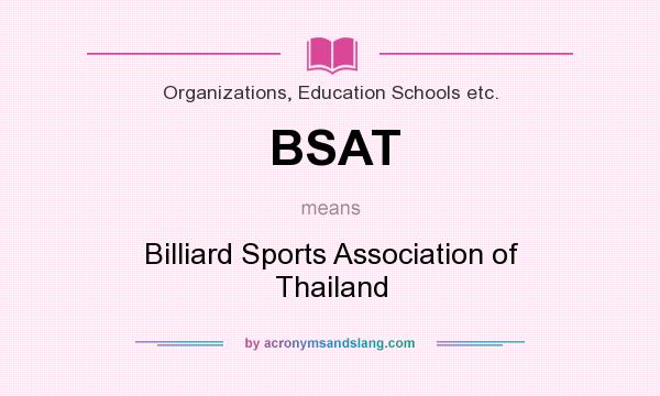 What does BSAT mean? It stands for Billiard Sports Association of Thailand