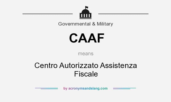 What does CAAF mean? It stands for Centro Autorizzato Assistenza Fiscale