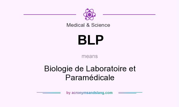 What does BLP mean? It stands for Biologie de Laboratoire et Paramédicale