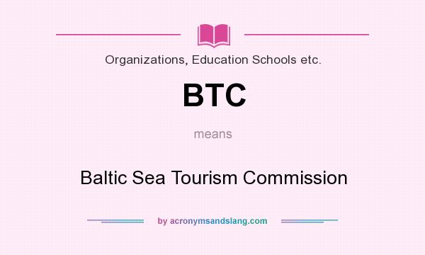 What does BTC mean? It stands for Baltic Sea Tourism Commission