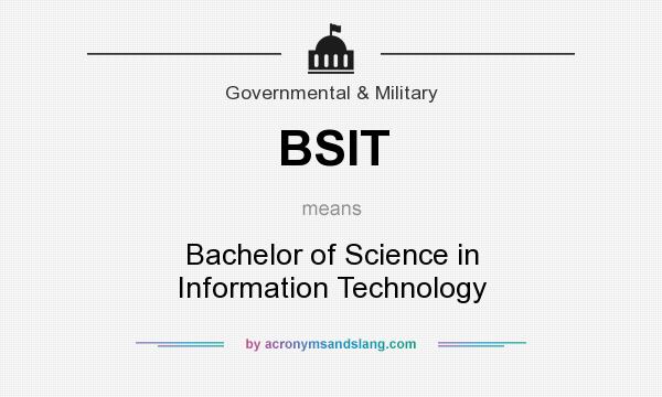 What does BSIT mean? It stands for Bachelor of Science in Information Technology