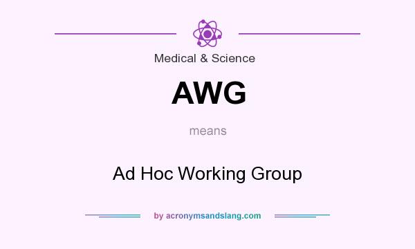 What does AWG mean? It stands for Ad Hoc Working Group