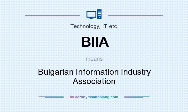 What does BIIA mean? It stands for Bulgarian Information Industry Association