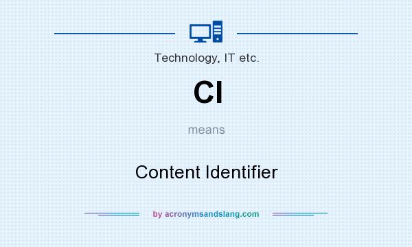 What does CI mean? It stands for Content Identifier