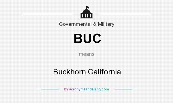 What does BUC mean? It stands for Buckhorn California