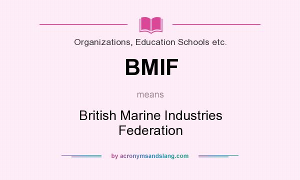 What does BMIF mean? It stands for British Marine Industries Federation