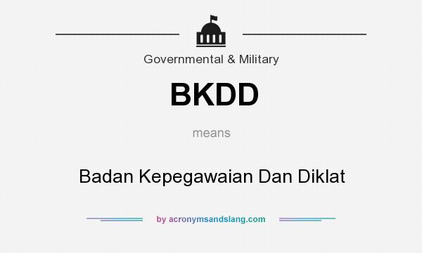 What does BKDD mean? It stands for Badan Kepegawaian Dan Diklat