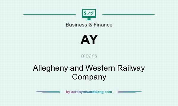 What does AY mean? It stands for Allegheny and Western Railway Company