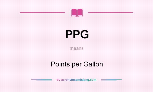 What does PPG mean? It stands for Points per Gallon