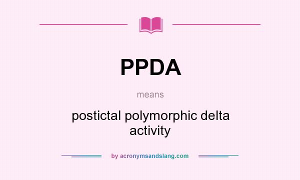 What does PPDA mean? It stands for postictal polymorphic delta activity