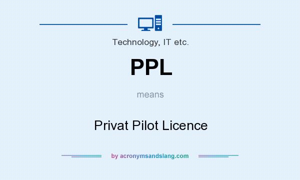 What does PPL mean? It stands for Privat Pilot Licence