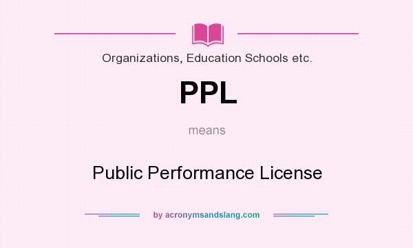 What does PPL mean? It stands for Public Performance License