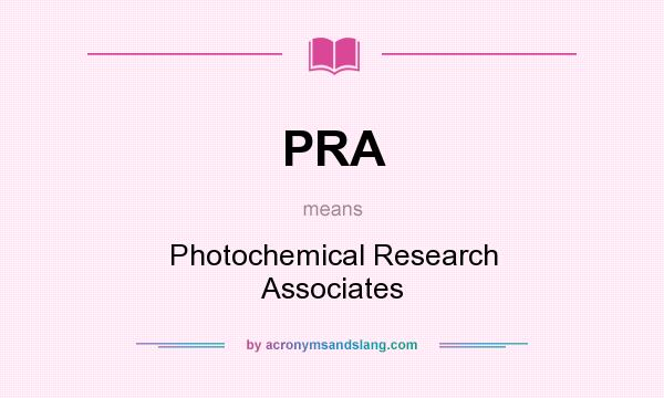 What does PRA mean? It stands for Photochemical Research Associates