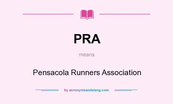 What does PRA mean? It stands for Pensacola Runners Association