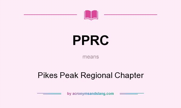 What does PPRC mean? It stands for Pikes Peak Regional Chapter