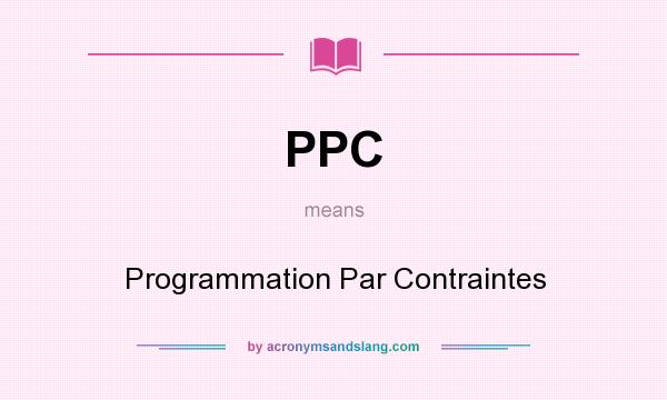 What does PPC mean? It stands for Programmation Par Contraintes