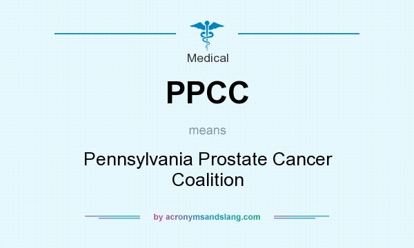 What does PPCC mean? It stands for Pennsylvania Prostate Cancer Coalition