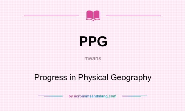 What does PPG mean? It stands for Progress in Physical Geography
