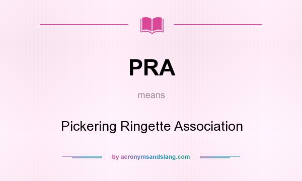 What does PRA mean? It stands for Pickering Ringette Association