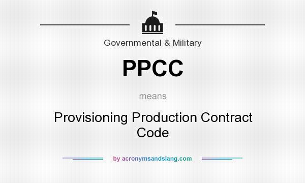 What does PPCC mean? It stands for Provisioning Production Contract Code