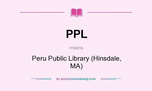 What does PPL mean? It stands for Peru Public Library (Hinsdale, MA)