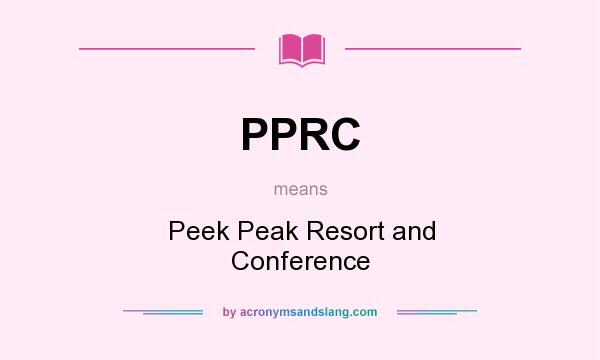 What does PPRC mean? It stands for Peek Peak Resort and Conference