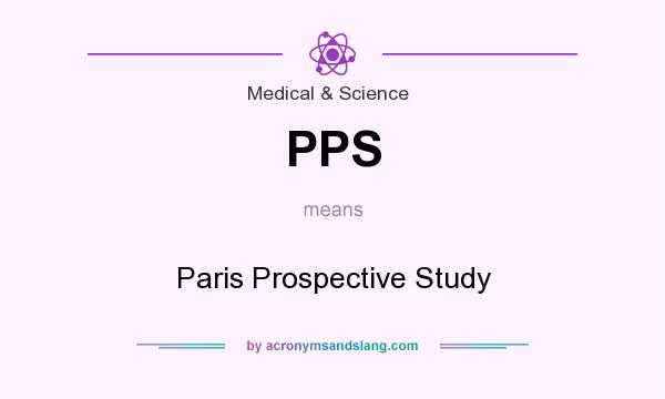 What does PPS mean? It stands for Paris Prospective Study