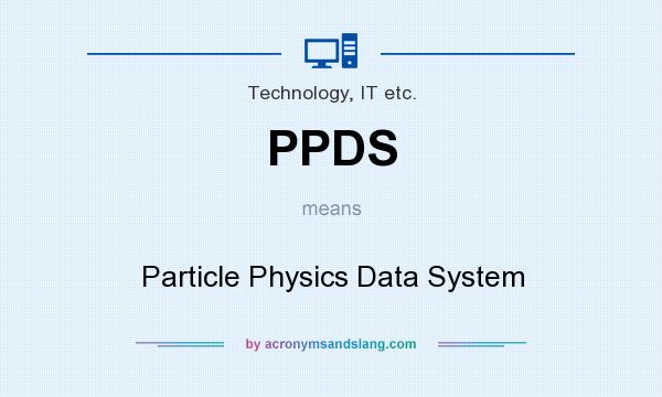 What does PPDS mean? It stands for Particle Physics Data System