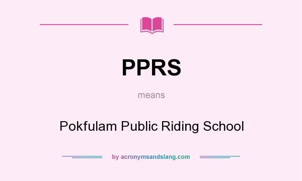 What does PPRS mean? It stands for Pokfulam Public Riding School