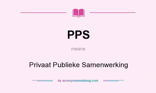 What does PPS mean? It stands for Privaat Publieke Samenwerking