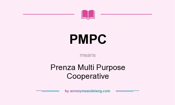 What does PMPC mean? It stands for Prenza Multi Purpose Cooperative
