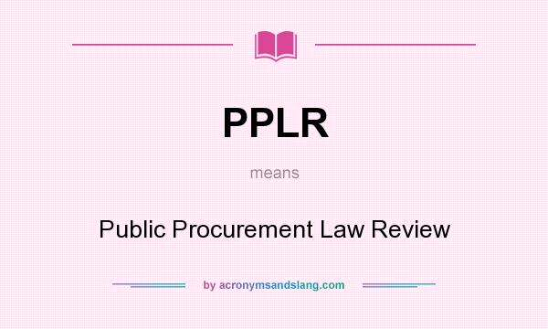 What does PPLR mean? It stands for Public Procurement Law Review