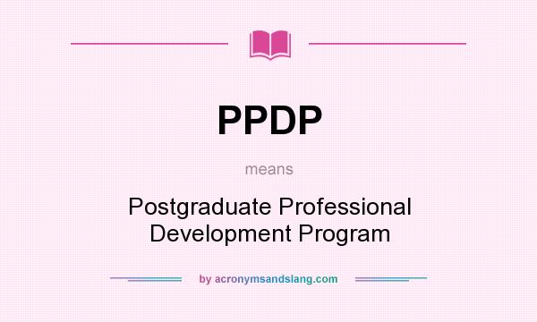 What does PPDP mean? It stands for Postgraduate Professional Development Program