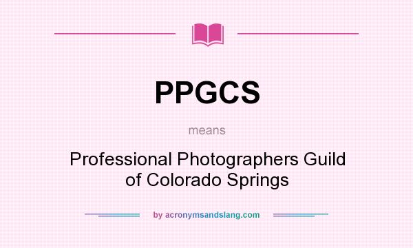 What does PPGCS mean? It stands for Professional Photographers Guild of Colorado Springs