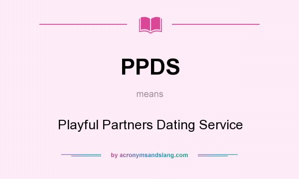 What does PPDS mean? It stands for Playful Partners Dating Service
