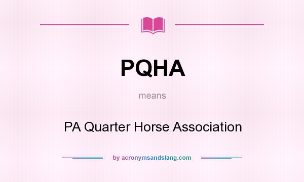 What does PQHA mean? It stands for PA Quarter Horse Association