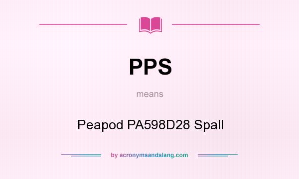 What does PPS mean? It stands for Peapod PA598D28 Spall
