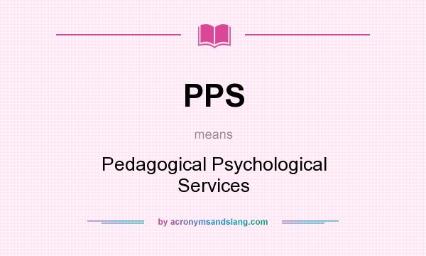 What does PPS mean? It stands for Pedagogical Psychological Services