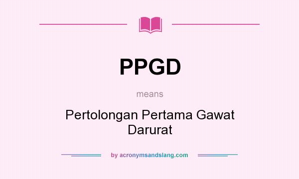 What does PPGD mean? It stands for Pertolongan Pertama Gawat Darurat
