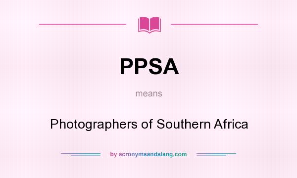 What does PPSA mean? It stands for Photographers of Southern Africa
