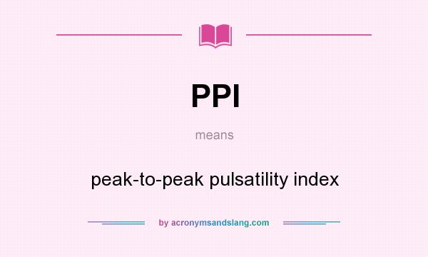 What does PPI mean? It stands for peak-to-peak pulsatility index