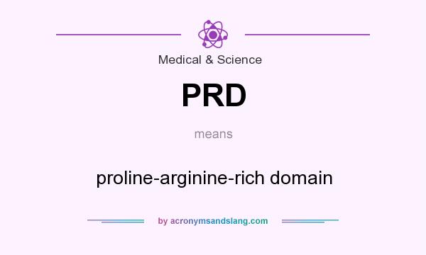 What does PRD mean? It stands for proline-arginine-rich domain