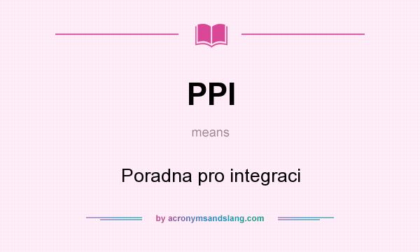 What does PPI mean? It stands for Poradna pro integraci
